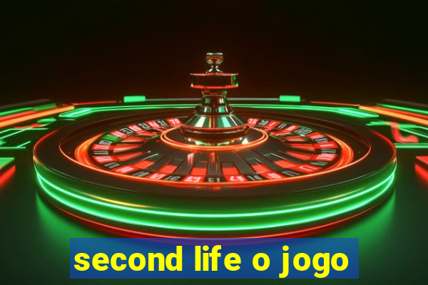 second life o jogo